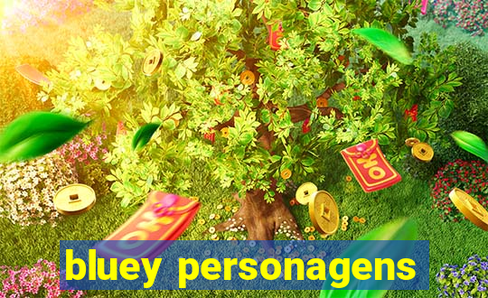 bluey personagens